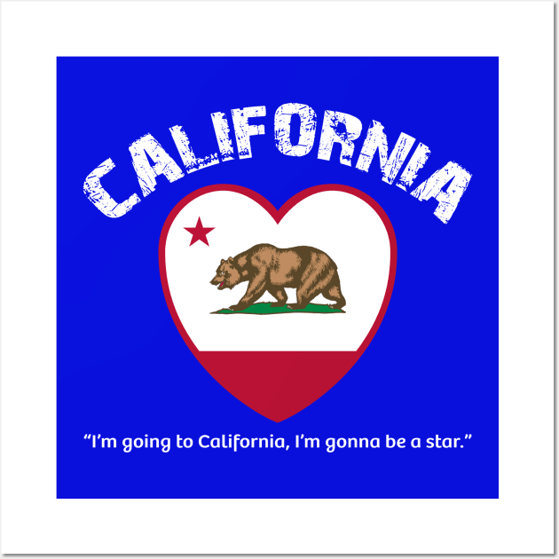 Bear Flag, Flag of California, Grizzly bear, “I’m going to California, I’m gonna be a star.” Wall Art by egygraphics